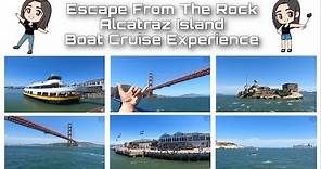 Escape from the Rock | Alcatraz Island Boat Cruise Experience l San Francisco, California