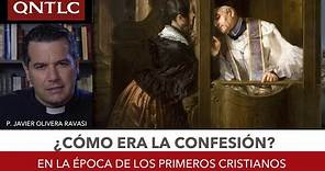 ¿Cómo era la confesión en tiempos de los primeros Cristianos?