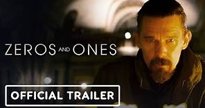 Zeros and Ones - Exclusive Official Trailer (2021) Ethan Hawke ...
