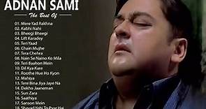 Best Of ADNAN SAMI Adnan Sami TOP HINDI HEART TOUCHING SONGs Superhit ...