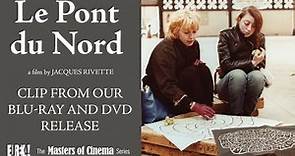 LE PONT DU NORD (Masters of Cinema) Clip