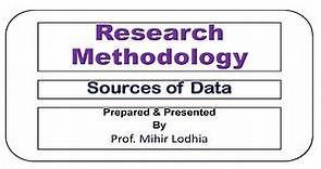 Sources of Data | Research Methodology