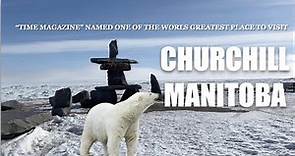 CHURCHILL MANITOBA CANADA “ONE OF THE GREATEST PLACES TO VISIT”