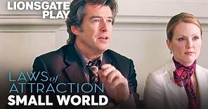 Small World | Laws of Attraction | Pierce Brosnan | Julianne Moore @lionsgateplay