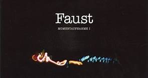 Faust - Momentaufnahme I