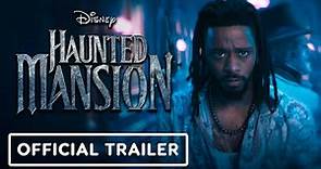 Haunted Mansion - Official Trailer (2023) LaKeith Stanfield, Danny DeVito