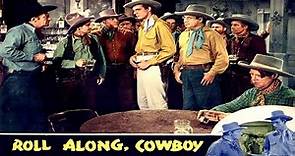ROLL ALONG, COWBOY - Smith Ballew - full Western Movie [English]