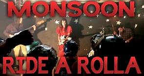 Monsoon "Ride A' Rolla" (Official Music Video)