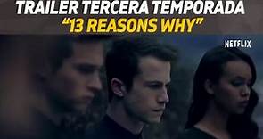 Trailer 3ra temporada "13 Reasons Why"