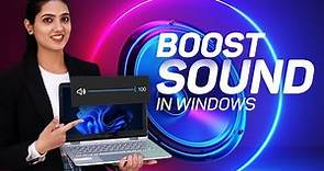 How to Get Louder and Better Sound on Windows 10 | Boost Your Volume Sound on Windows PC