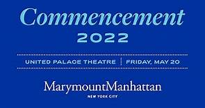 Marymount Manhattan College Commencement 2022 - Friday, May 20, 2022