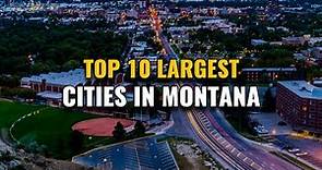 Top 10 Largest Cities in Montana 2023