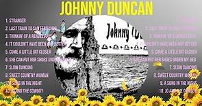 Johnny Duncan Greatest Hits ~ The Best Of Johnny Duncan ~ Top 10 Artists of All Time