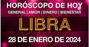 LIBRA HOY - HORÓSCOPO DIARIO - LIBRA HOROSCOPO DE HOY 28 DE ENERO DE 2024