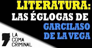 Garcilaso de la Vega: Églogas [Literatura del Renacimiento] [Lengua Castellana y Literatura]