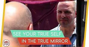 Seeing Your True Self with the True Mirror