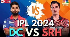 IPL 2024 LIVE: DC Vs SRH LIVE Match | Delhi Capitals Vs Sunrisers Hyderabad LIVE Score | IPL | N18L