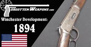 Winchester Lever Action Development: Model 1894