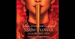 9. Sophia Offers Comfort - Snow Flower and the Secret Fan OST - Rachel Portman