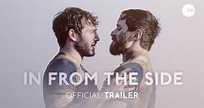 In From the Side | Official UK Trailer