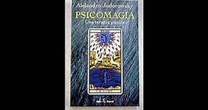 Psicomagia - Alejandro Jodorowsky (Audio Libro)