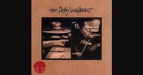 Tom Petty ~ Wildflowers (HQ Audio)