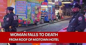 Woman visiting NYC falls to her death from Midtown hotel roof