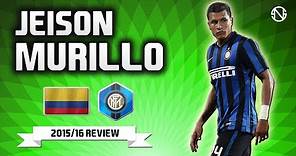 JEISON MURILLO | Goals & Skills | Inter | 2015/2016 (HD)