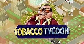 Tobacco Tycoon