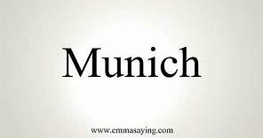 How To Pronounce Munich