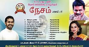 | Tamil Christian Devotional Songs | Nesam Collections - Vol. 15 | Nesam Creations | Fr. S. Raja |