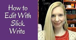 How to Edit Your Writing with Slick Write