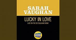 Lucky In Love (Live On The Ed Sullivan Show, November 10, 1957)