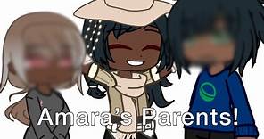 Meet Amara’s Parents!
