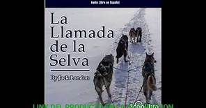 La Llamada de la Selva(audiolibro)Jack London