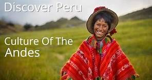 Discover Peru : Culture of the Andes