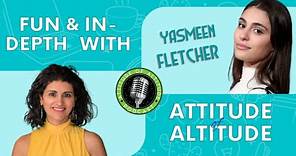 FUN AND IN-DEPTH WITH YASMEEN FLETCHER