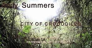 Andy Summers | Harmonics of The Night | City of Crocodiles