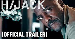 Hijack - Official Trailer Starring Idris Elba