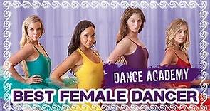 Dance Academy: Who Is The Best Female Dancer?