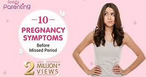 10 Early Signs and Symptoms of Pregnancy Before Missed Period