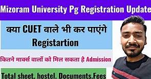 Mizoram University Pg registration Update; Expected Cut-off, Eligibility,Fees B.Ed Admission andMore