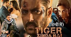 Tiger Zinda Hai Full HD 1080p Movie : Story Explained | Salman Khan | Katrina Kaif | Ali Abbas Zafar