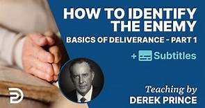 How To Identify The Enemy | Basics Of Deliverance Pt. 1 | Derek Prince