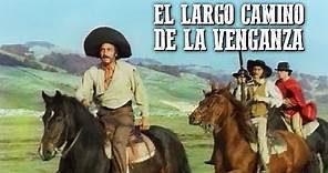 El largo camino de la venganza | La mejor película del Oeste | Español | Acción | Vaqueros