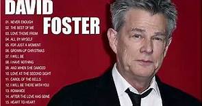 David Foster Greatest Hits Full Album - Best Duets Male and Female Songs 2023