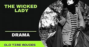 The Wicked Lady (1945) [Adventure] [Drama] [Full Movie] [720p]