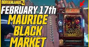 AMAZING WEEK!! Maurice Black Market Vending Machine // Borderlands 3 February 17th