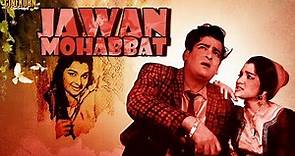 Jawan Mohabbat Bollywood Hindi Full Movie HD | Shammi Kapoor, Asha Parekh, Pran | Classic Movie 2019