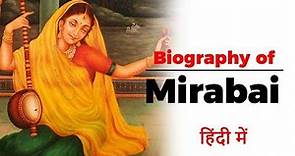 Biography of Mirabai, 16th century Hindu mystic poet and devotee of Krishna